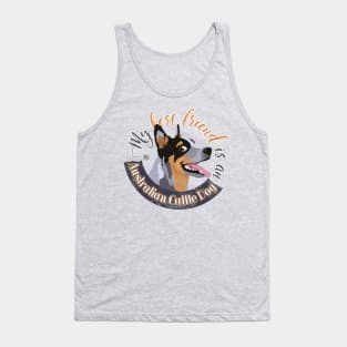 My Best Friend is an Australian Cattle Dog - Blue Tank Top